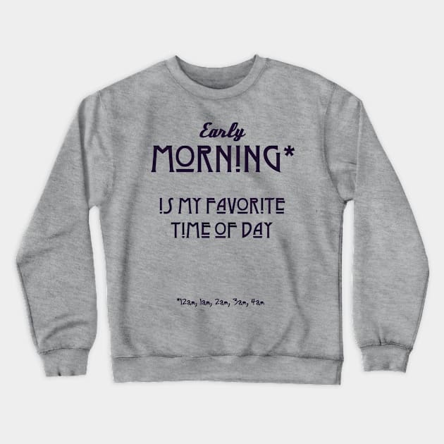 Early Morning Crewneck Sweatshirt by candhdesigns